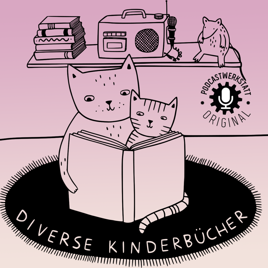 Logo Buuch Podcast. Gezeigt werden eine große und eine kleine Katze, im Hintergrund sieht man Bücher, ein Radio und eine Ratte auf einem Bücherregal sitzen. Im Hintergrund befindet sich das Logo der Podcastwerkstatt. Die zwei Katzen sitzen auf einem Teppich, darauf steht der Name des Podcasts "Diverse Kinderbücher".