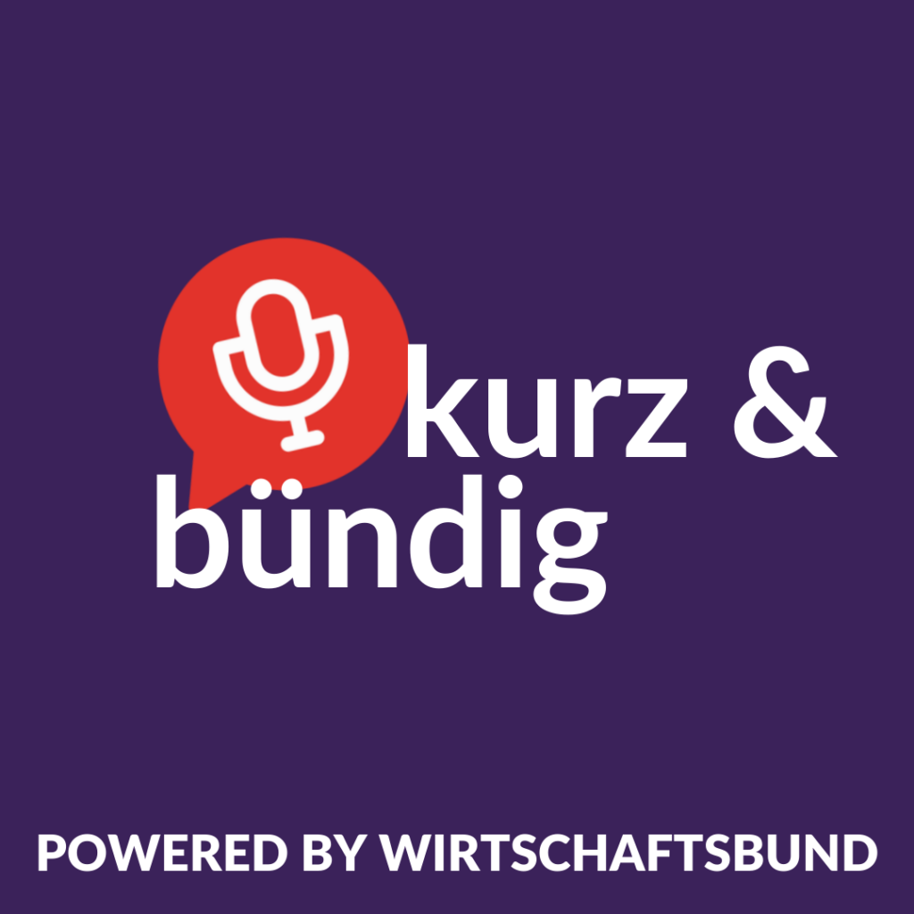 kurz und bündig podcast cover wirtschaftsbund österreich