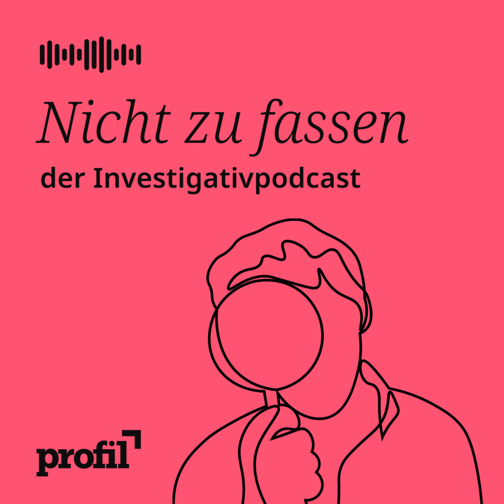 Nicht zu fassen der Investigativpodcast von Profil Podcast-Cover