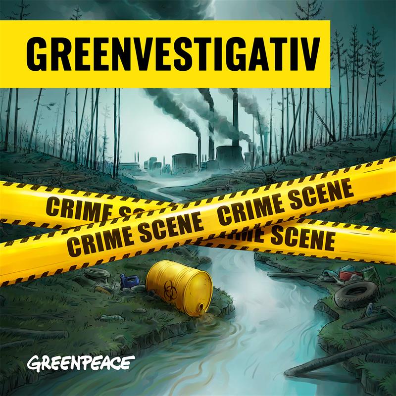 greenvestigativ greenpeace podcast cover