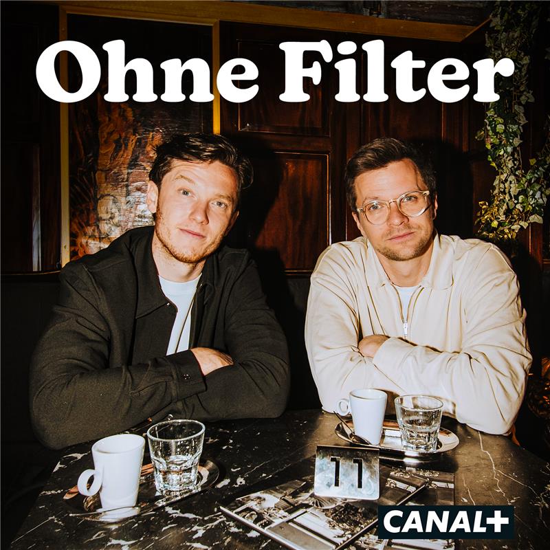 Ohne Filter Canal Plus Podcast Cover